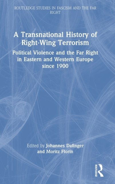 A Transnational History of Right-Wing Terrorism