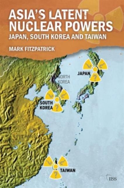 Asia''s Latent Nuclear Powers