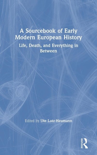 A Sourcebook of Early Modern European History