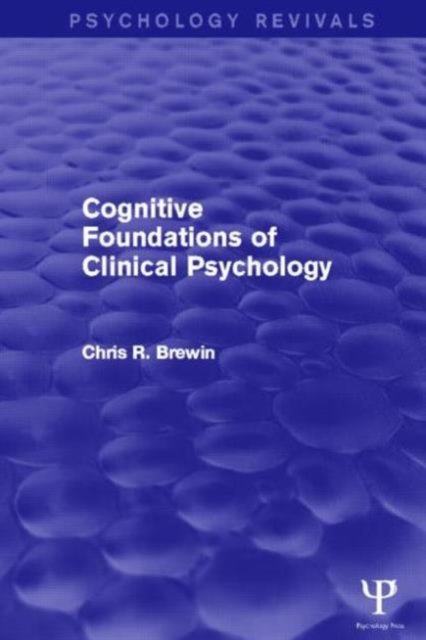 Cognitive Foundations of Clinical Psychology
