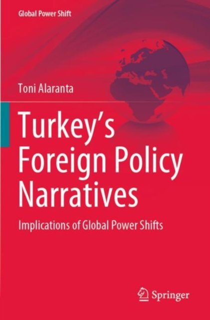Turkey''s Foreign Policy Narratives
