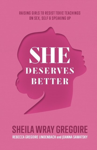 She Deserves Better