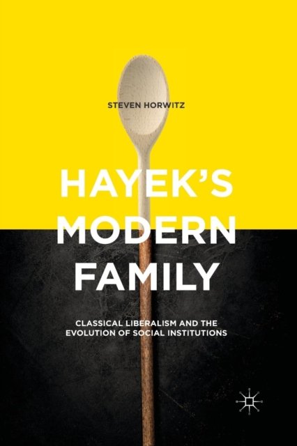Hayek''s Modern Family
