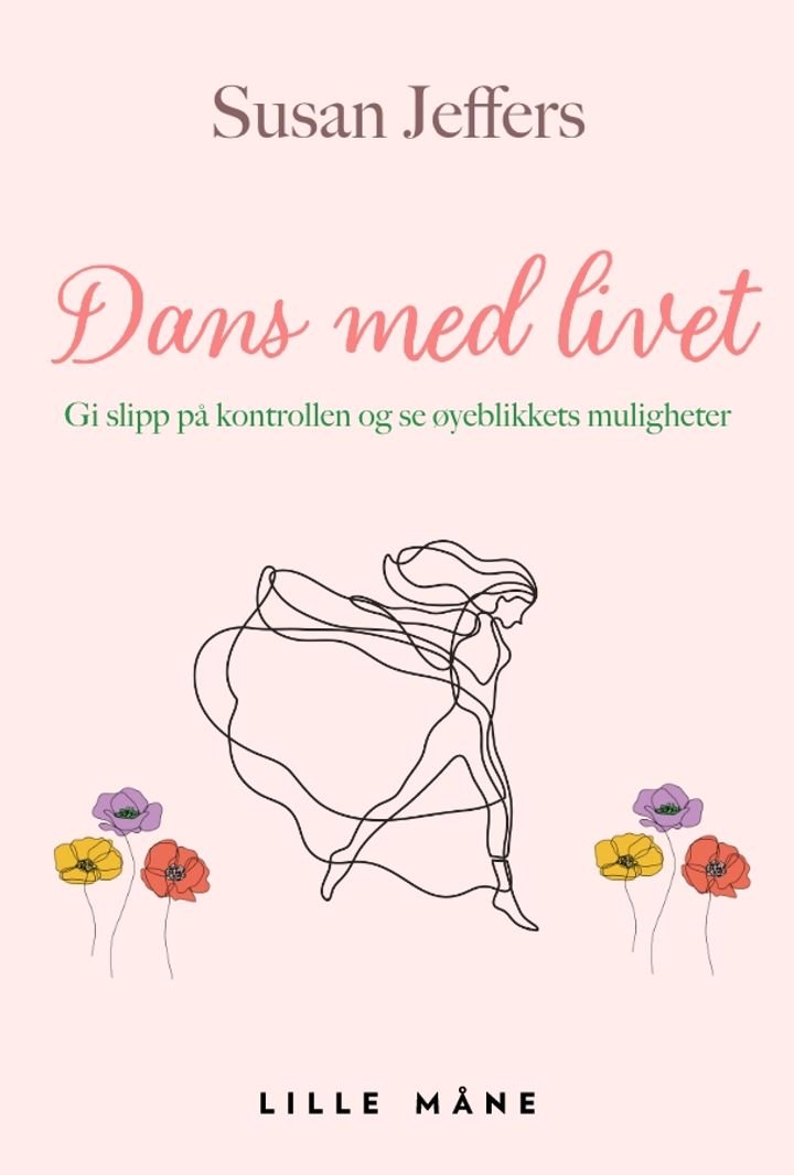 Dans med livet! - gi slipp på kontrollen og se øyeblikkets muligheter
