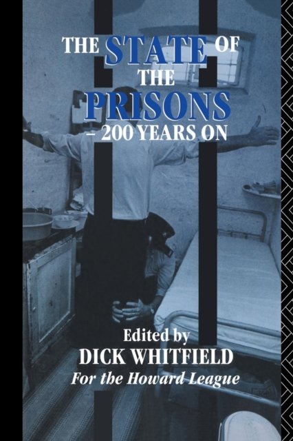 The State of the Prisons - 200 Years On