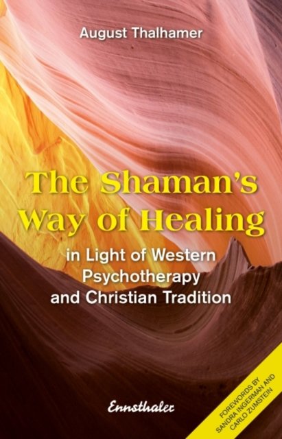 The Shaman''s Way of Healing