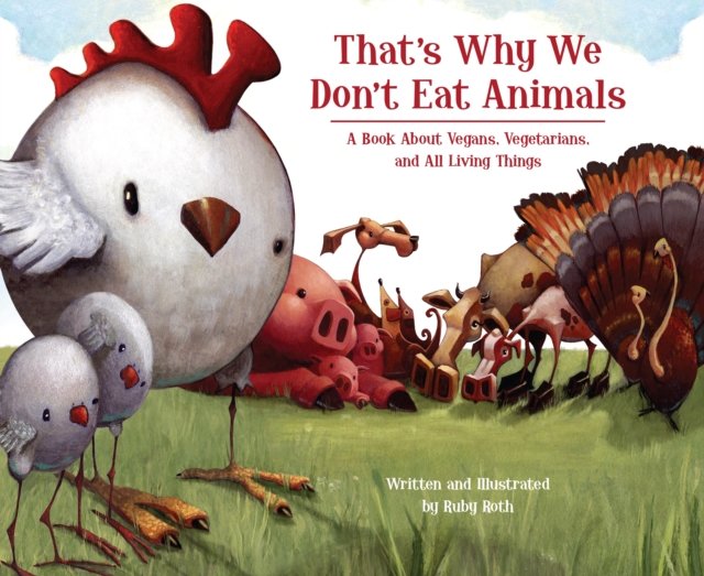 That''s Why We Don''t Eat Animals