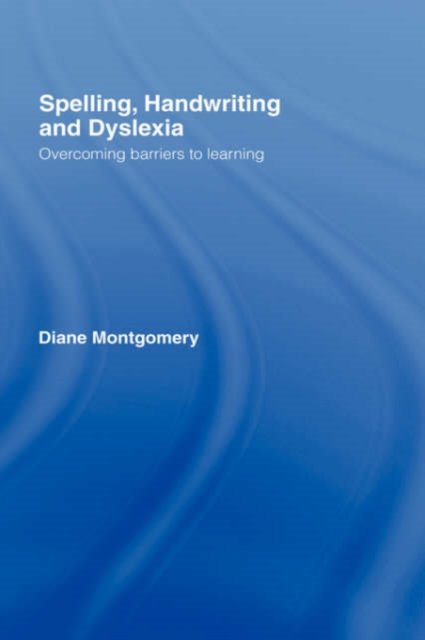 Spelling, Handwriting and Dyslexia
