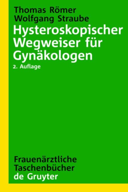 Hysteroskopischer Wegweiser fur Gynakologen