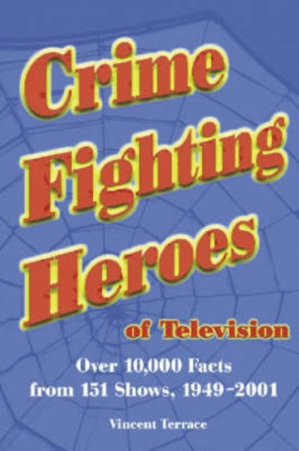 Crime Fighting Heroes of Television