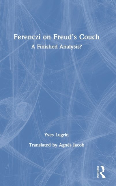 Ferenczi on Freud’s Couch