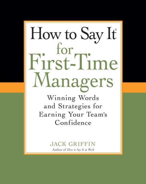 How To Say It for First-Time Managers