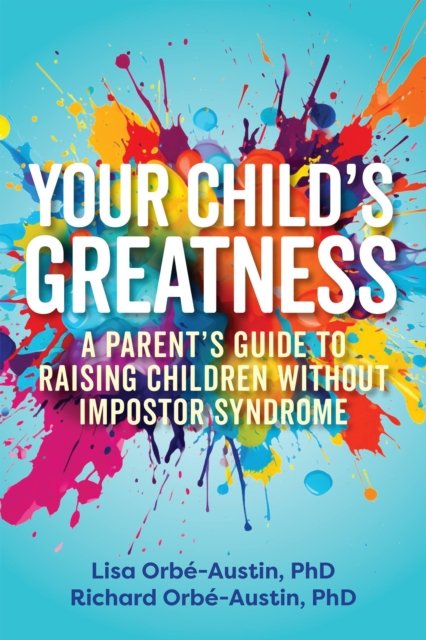 Your Child''s Greatness