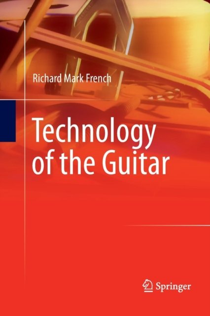 Technology of the Guitar