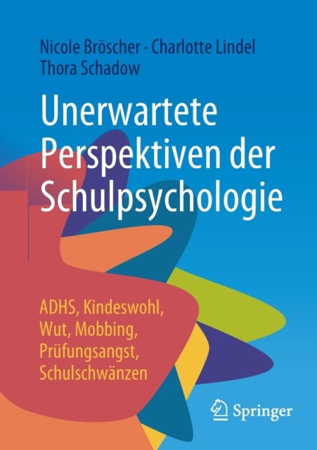 Unerwartete Perspektiven der Schulpsychologie