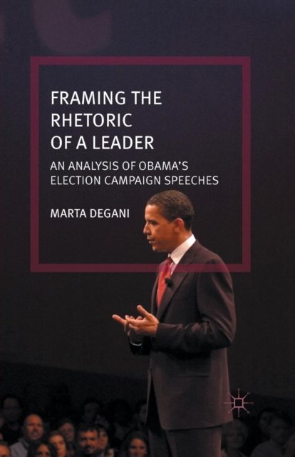 Framing the Rhetoric of a Leader