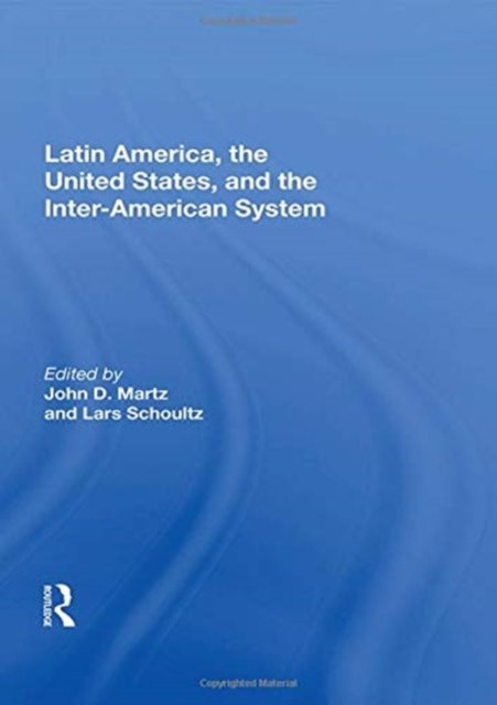 Latin America, The United States, And The Interamerican System