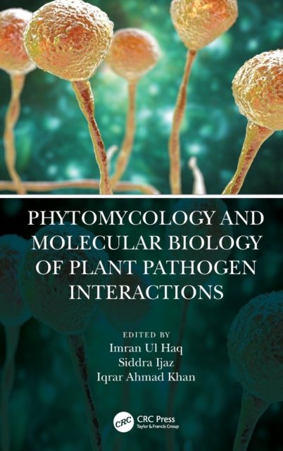 Phytomycology and Molecular Biology of Plant Pathogen Interactions