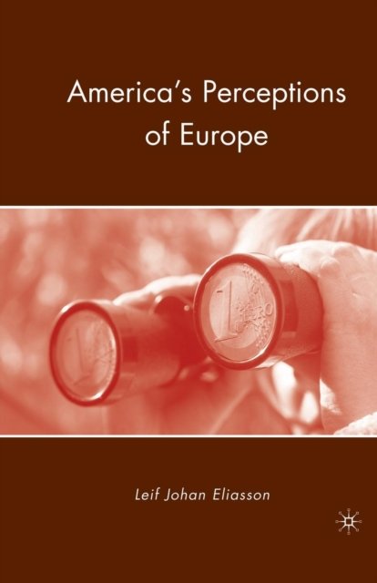 America''s Perceptions of Europe