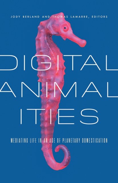 Digital Animalities