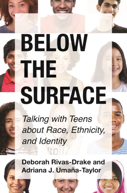 Below the Surface – Talking with Teens about Race, Ethnicity, and Identity