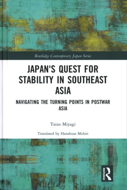 Japan''s Quest for Stability in Southeast Asia