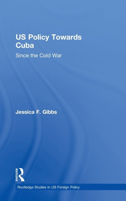 US Policy Towards Cuba
