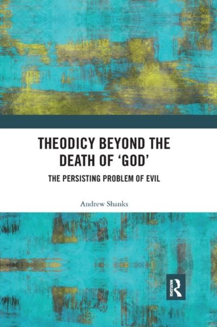 Theodicy Beyond the Death of ''God''