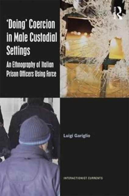 ''Doing'' Coercion in Male Custodial Settings