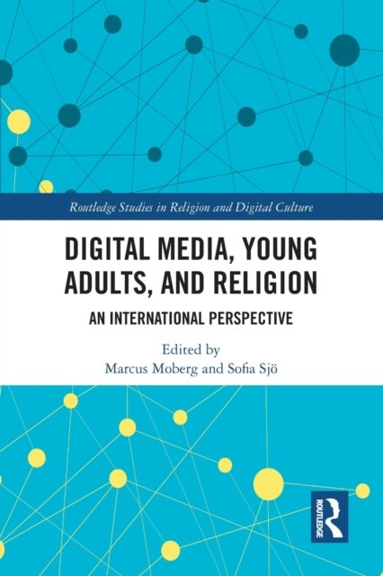 Digital Media, Young Adults and Religion
