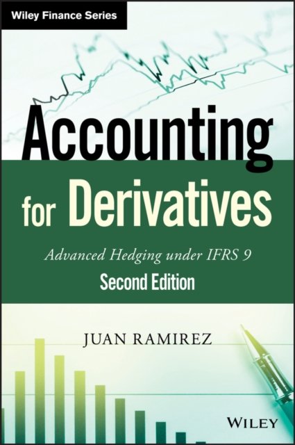 Accounting for Derivatives – Advanced Hedging under IFRS 9 2e