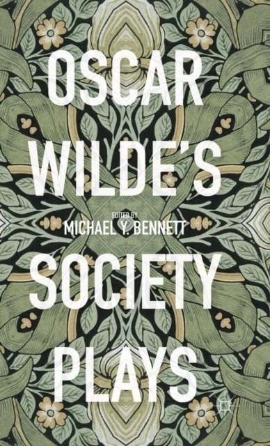 Oscar Wilde''s Society Plays