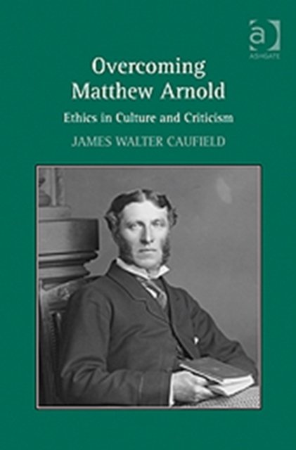 Overcoming Matthew Arnold