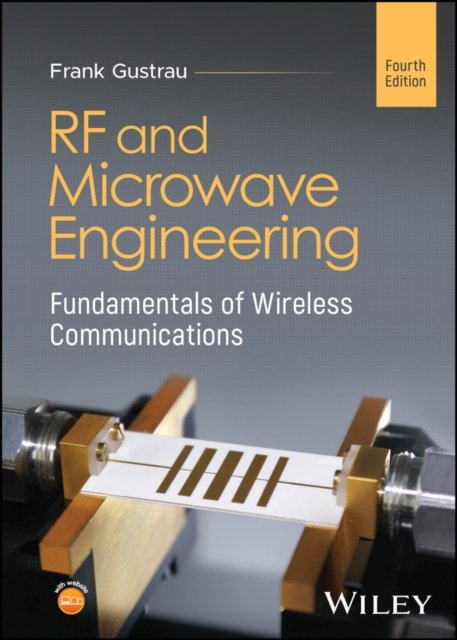 RF and Microwave Engineering: Fundamentals of Wire less Communications, 4th Edition