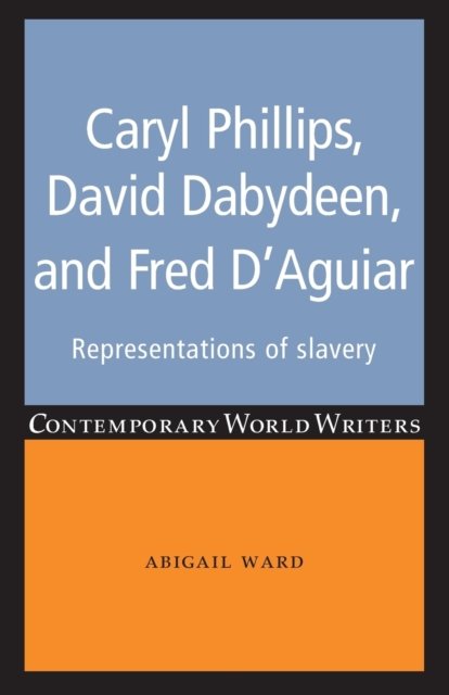 Caryl Phillips, David Dabydeen and Fred D'Aguiar