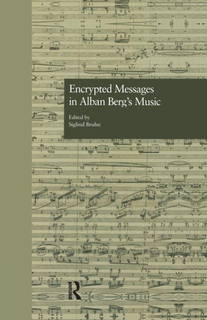 Encrypted Messages in Alban Berg's Music