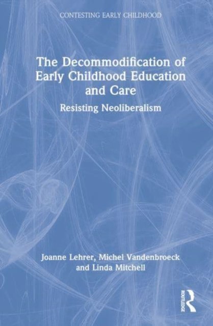 The Decommodification of Early Childhood Education and Care