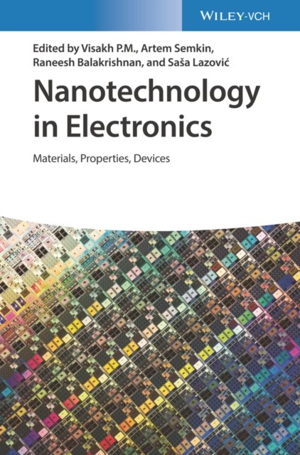Nanotechnology in Electronics – Materials, Properties, Devices