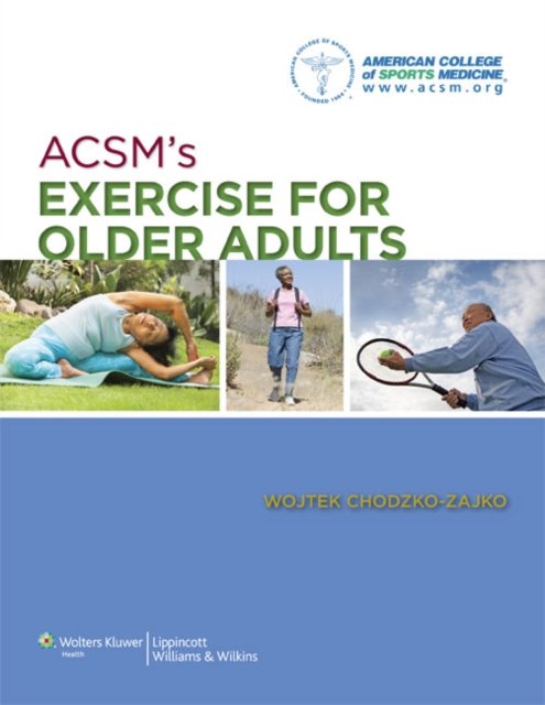 ACSM''s Exercise for Older Adults