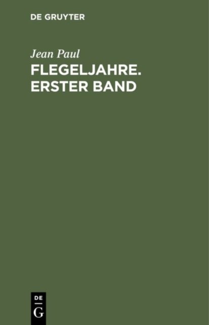 Flegeljahre. Erster Band