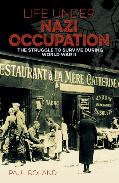 Life Under Nazi Occupation