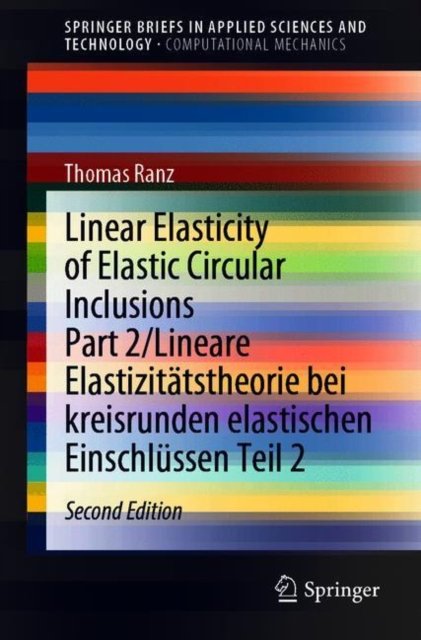 Linear Elasticity of Elastic Circular Inclusions Part 2/Lineare Elastizitätstheorie bei kreisrunden elastischen Einschlüssen Teil 2