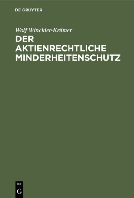 Der Aktienrechtliche Minderheitenschutz