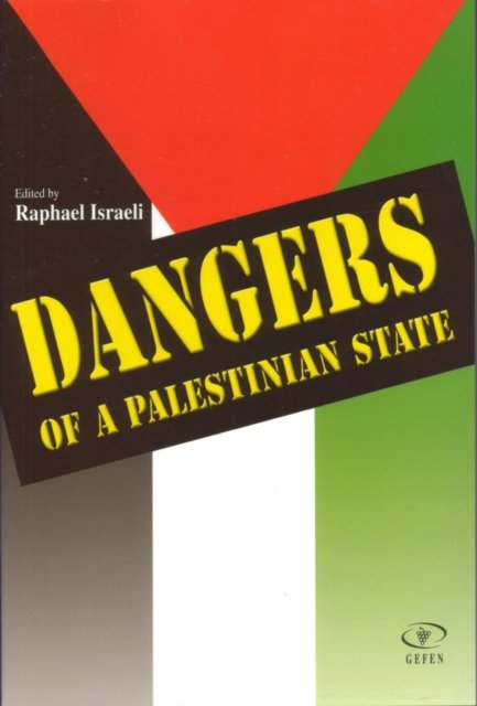 Dangers of a Palestinian State