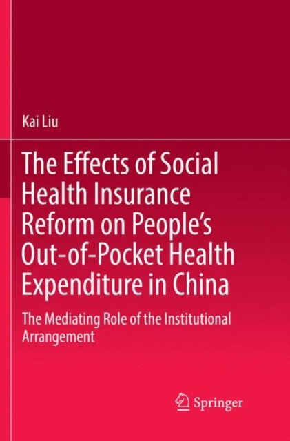 The Effects of Social Health Insurance Reform on People’s Out-of-Pocket Health Expenditure in China