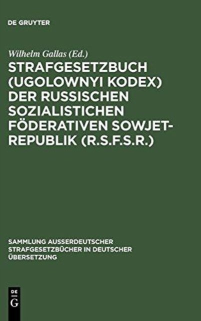 Strafgesetzbuch (Ugolownyi Kodex) der Russischen Sozialistichen Foderativen Sowjet-Republik (R.S.F.S.R.)