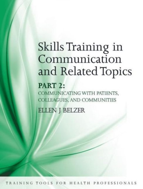 Skills Training in Communication and Related Topics Part 2