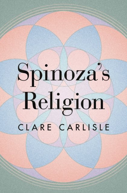 Spinoza's Religion – A New Reading of the Ethics
