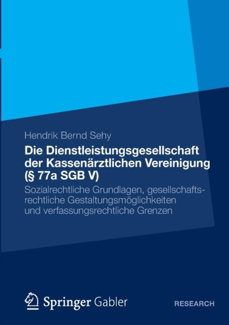 Die Dienstleistungsgesellschaft der Kassenarztlichen Vereinigung (§ 77a SGB V)