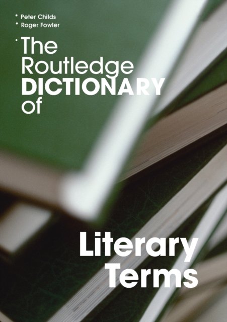 The Routledge Dictionary Of Literary Terms